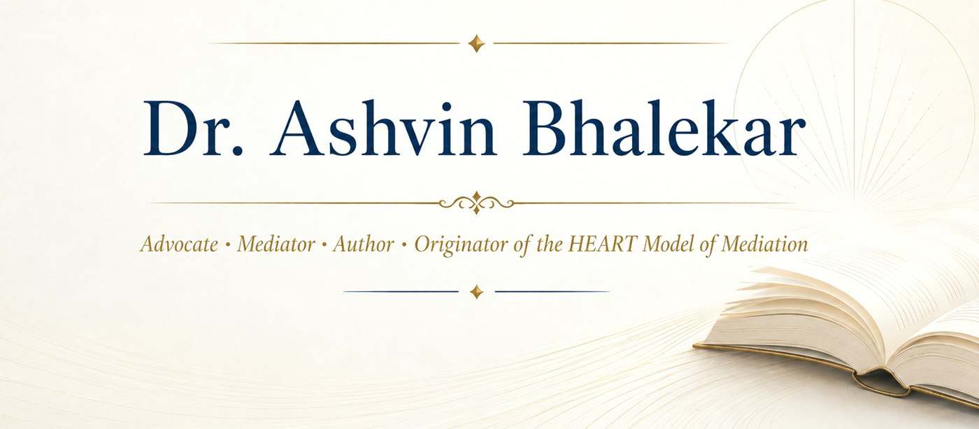 Dr Ashvin Bhalekar — Advocate · Mediator · Author · Originator of the HEART Model of Mediation