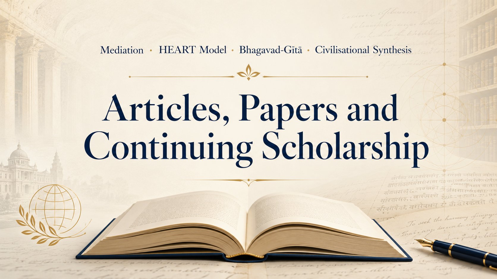 Articles, Papers and Continuing Scholarship — Mediation · HEART Model · Bhagavad-Gītā · Civilisational Synthesis